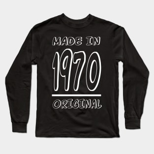 MADE IN 1970 Long Sleeve T-Shirt